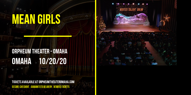 Mean Girls at Orpheum Theater - Omaha tickets Mean Girls at Orpheum Theater - Omaha