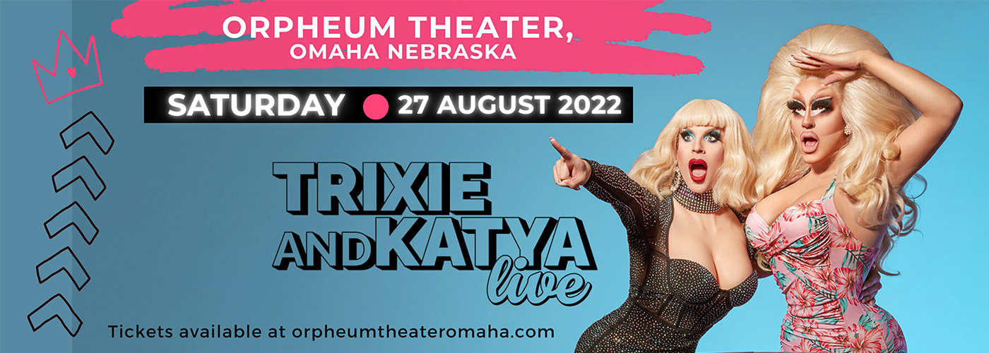 Trixie & Katya at Orpheum Theater - Omaha