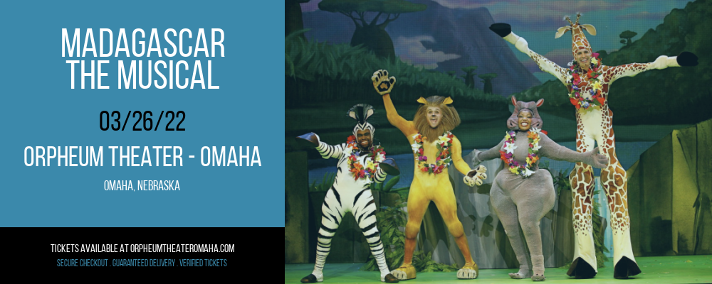 Madagascar - The Musical [CANCELLED] at Orpheum Theater - Omaha