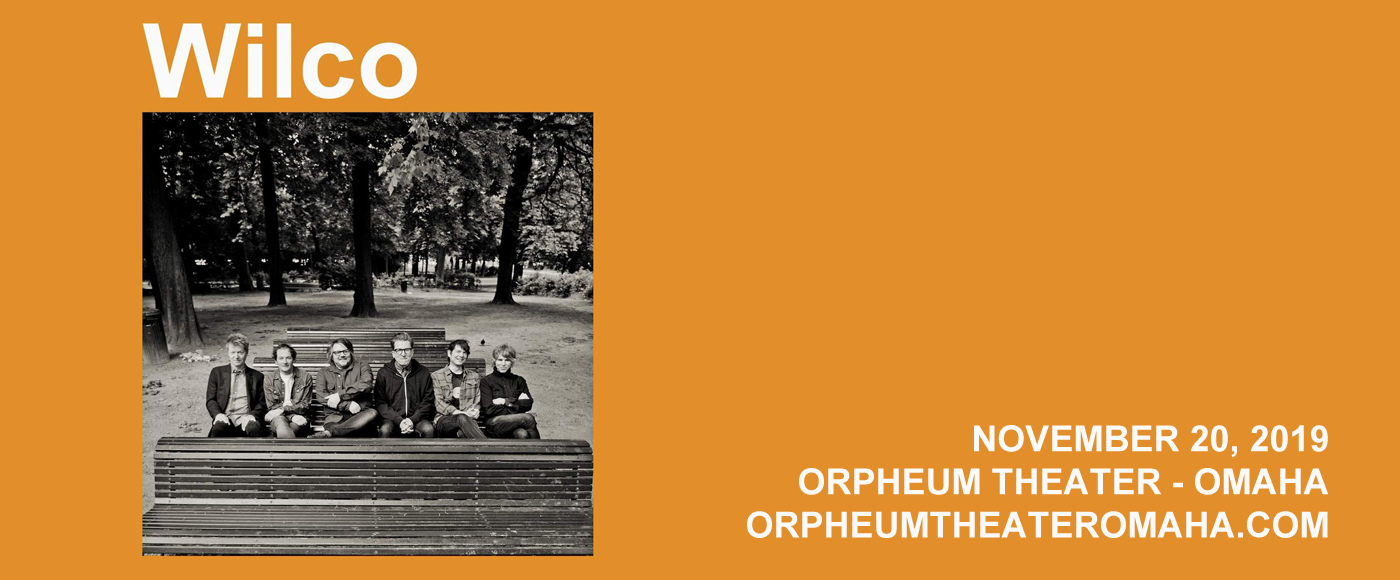 Wilco at Orpheum Theater - Omaha tickets Wilco at Orpheum Theater - Omaha