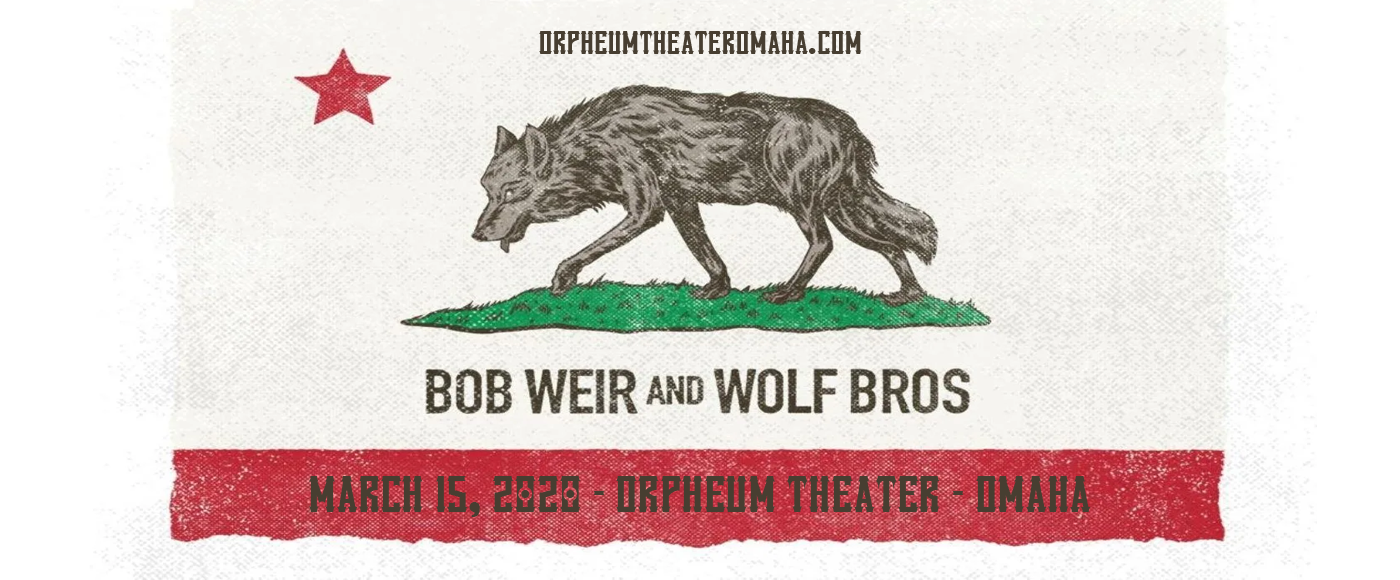 Bob Weir and Wolf Bros [CANCELLED] at Orpheum Theater - Omaha