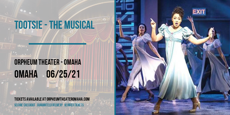 Tootsie - The Musical [CANCELLED] at Orpheum Theater - Omaha