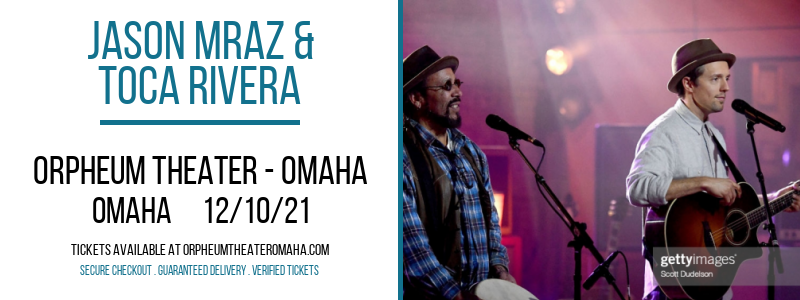 Jason Mraz & Toca Rivera at Orpheum Theater - Omaha