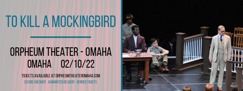 To Kill A Mockingbird [CANCELLED] at Orpheum Theater - Omaha