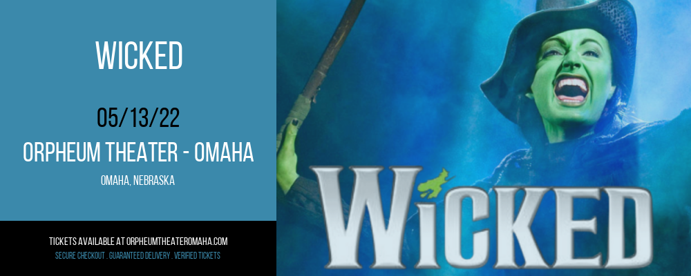 Wicked at Orpheum Theater - Omaha
