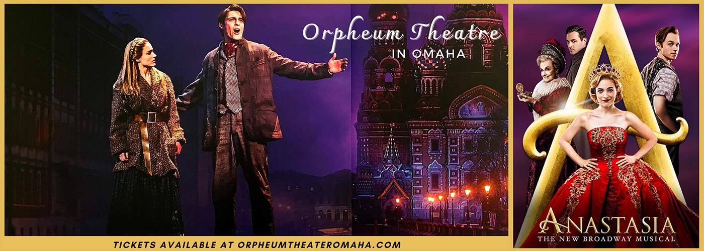 orpheum theare Anastasia Tickets