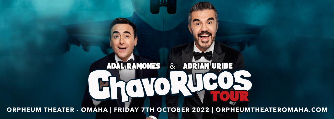 ChavoRucos Tour: Adal Ramones & Adrian Uribe - Spanish Performance at Orpheum Theater - Omaha