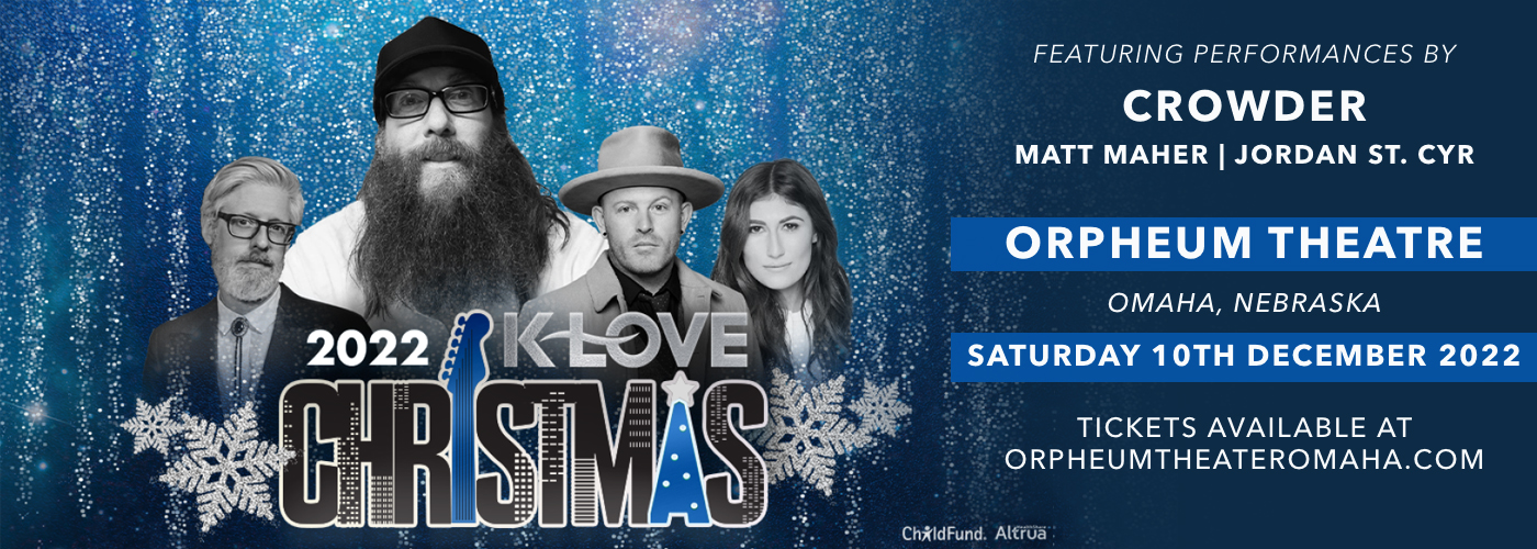 K-Love Christmas Tour: Crowder, Matt Maher & Jordan St. Cyr at Orpheum Theater - Omaha