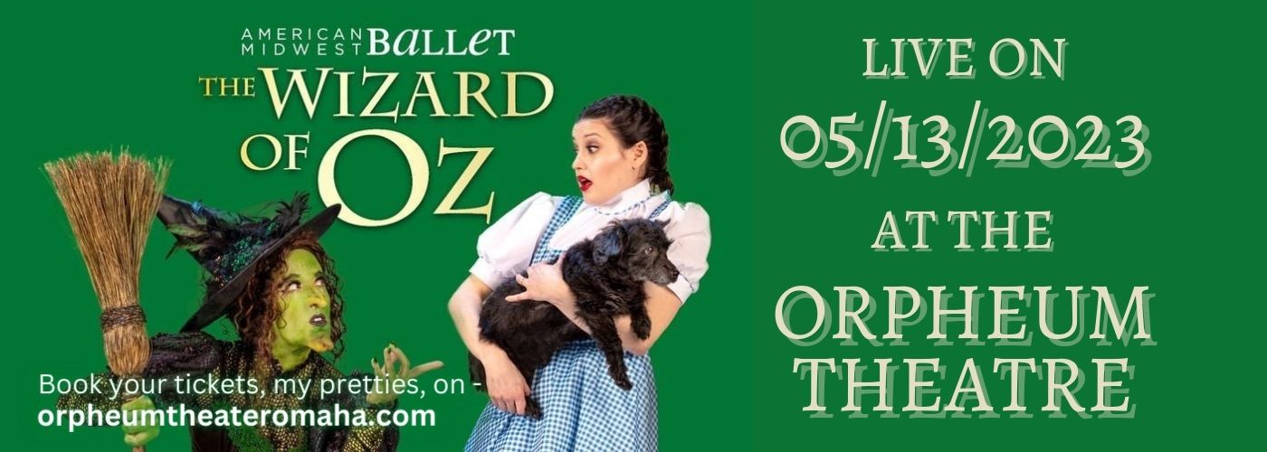 American Midwest Ballet: The Wizard of Oz at Orpheum Theater - Omaha