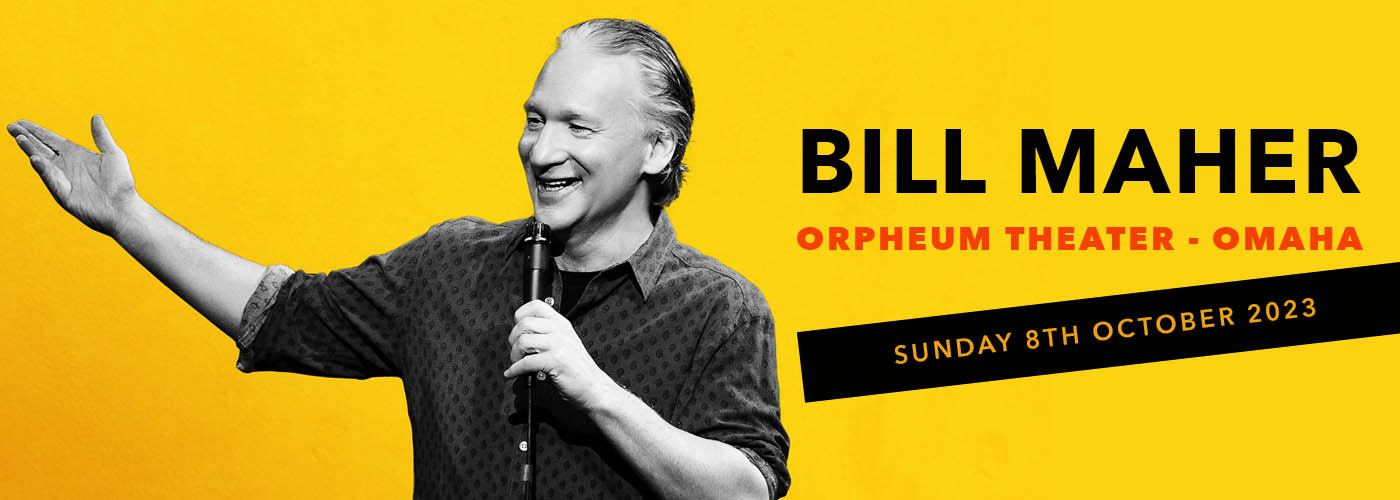 Bill Maher at Orpheum Theater - Omaha