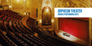 ORPHEUM THEATER OMAHA