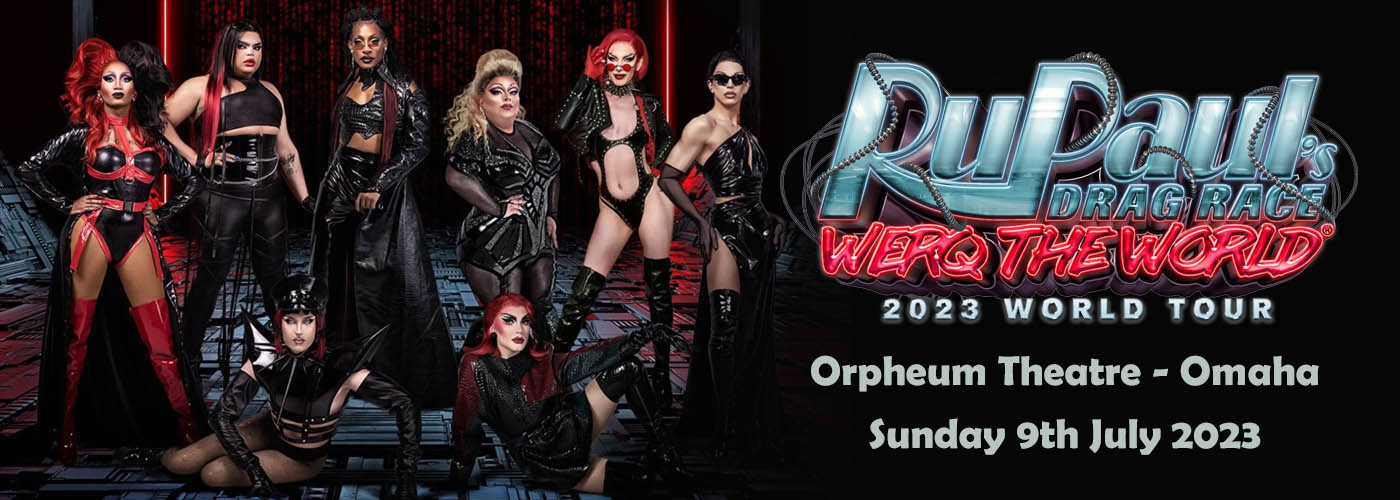 Rupaul's Drag Race at Orpheum Theater - Omaha