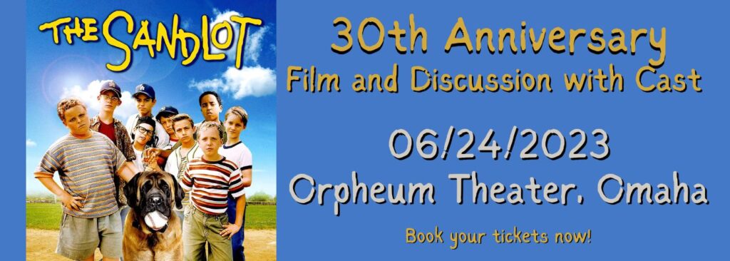 The Sandlot at Orpheum Theatre - Omaha