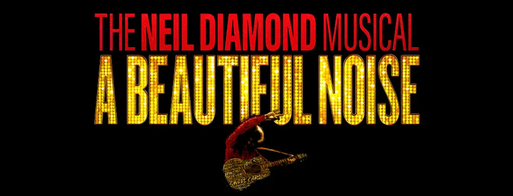 A Beautiful Noise – The Neil Diamond Musical at Orpheum Theater – Omaha